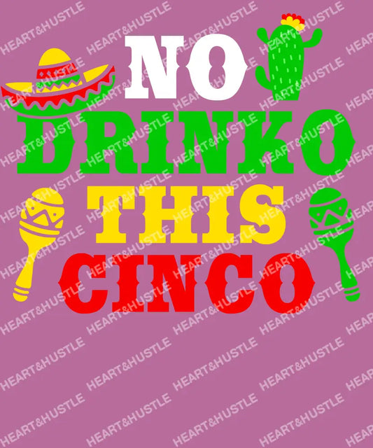 No Drinko This Cinco