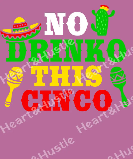 No Drinko This Cinco