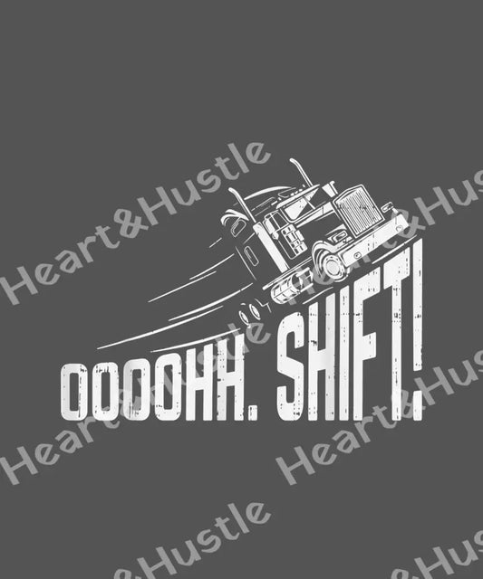 OOOOHH SHIFT