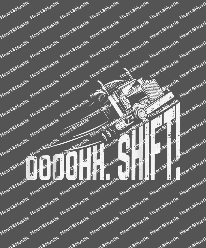 OOOOHH SHIFT