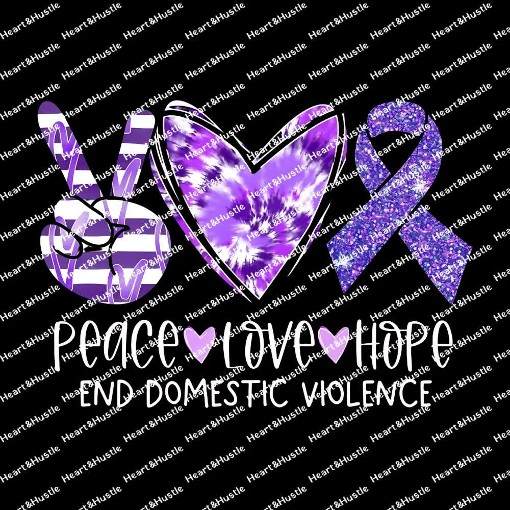 Peace Love Hope End Domestic Violence