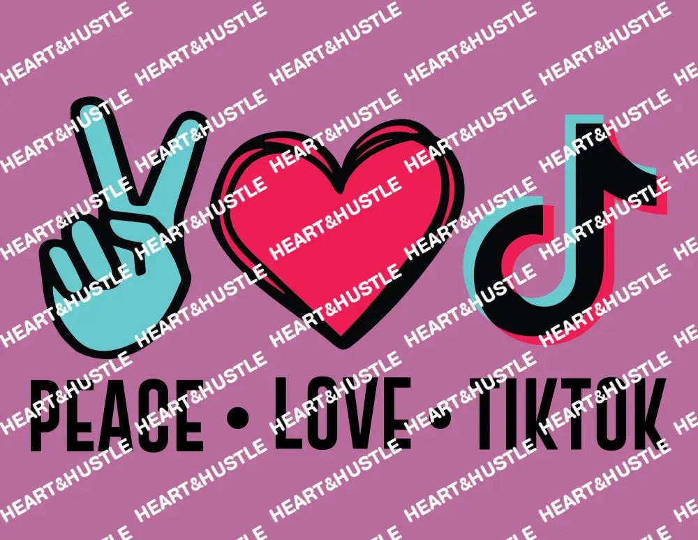 Peace Love Tiktok