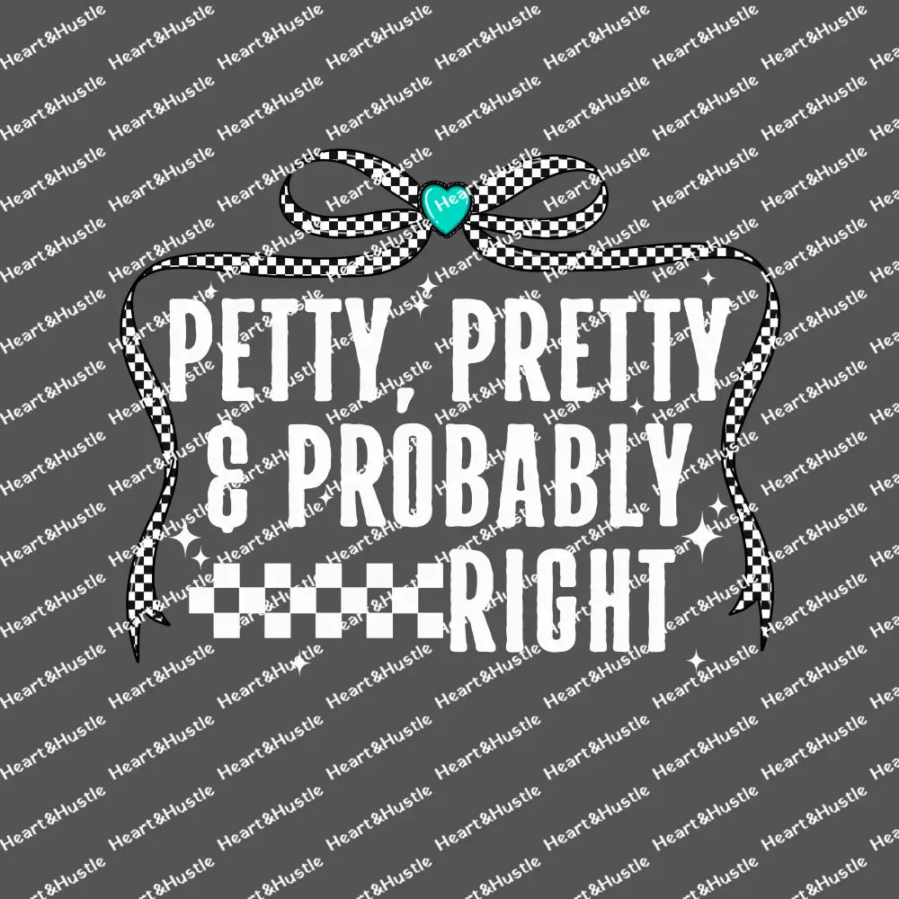 Petty and pretty and probably right white