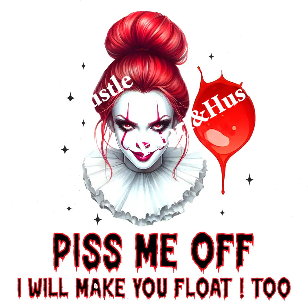 Piss Me Off