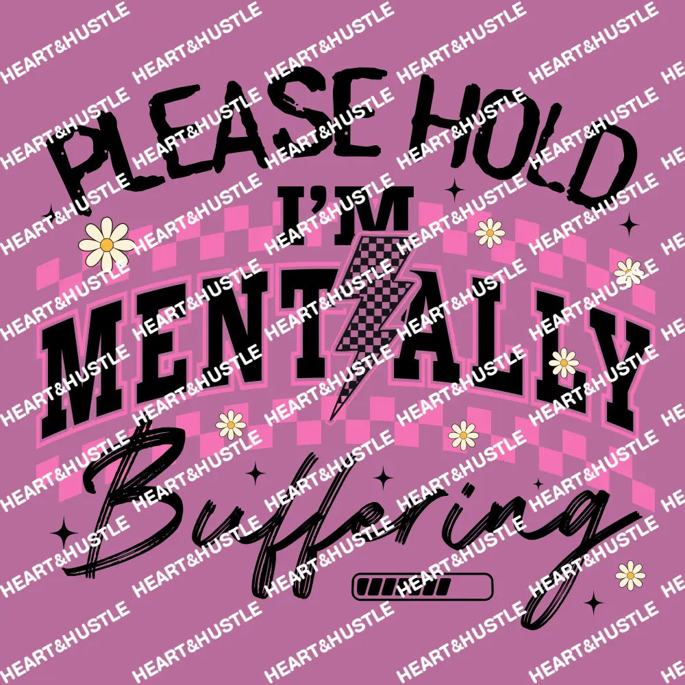 Please Hold I’m Mentally Buffering Black