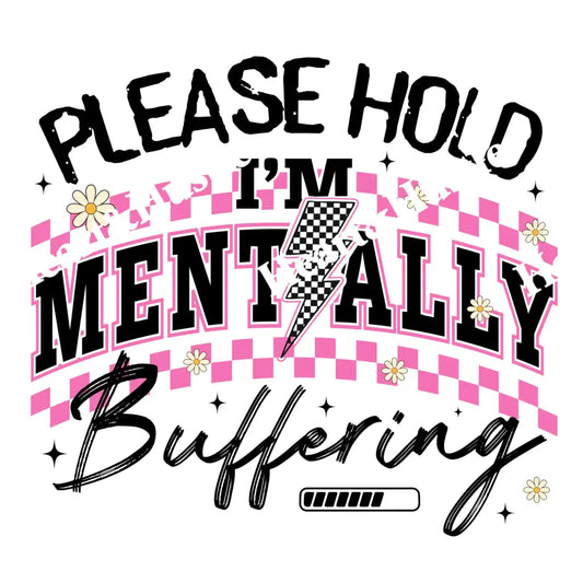 Please Hold I’m Mentally Buffering Black