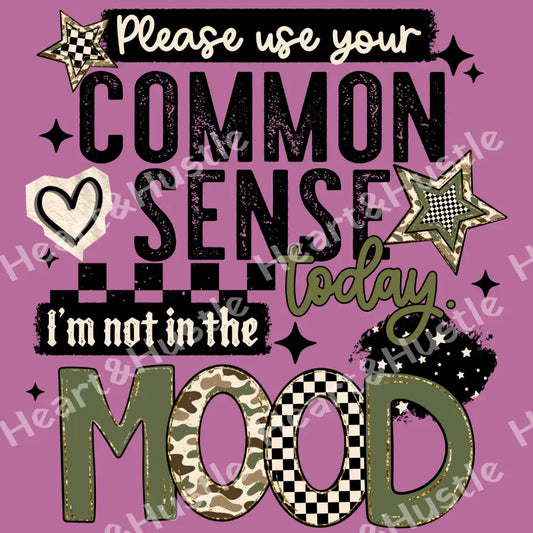 Please Use Your Common Sense Today Black
