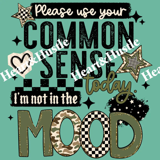 Please Use Your Common Sense Today Black