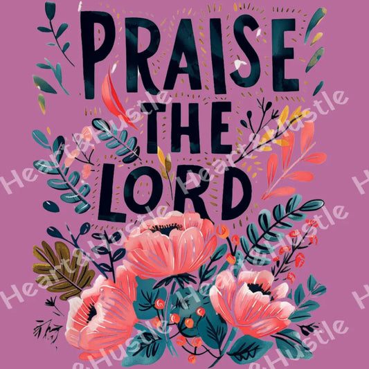 PRAISE THE LORD