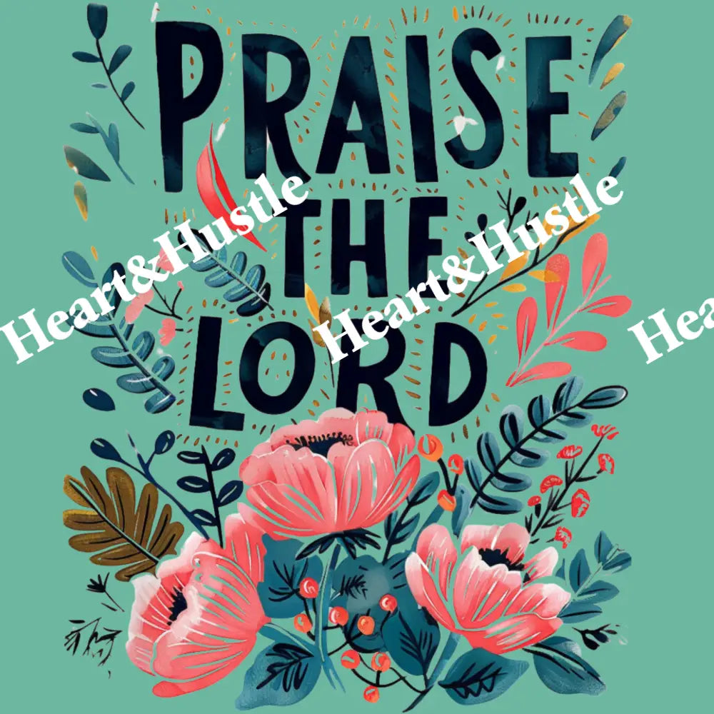 PRAISE THE LORD