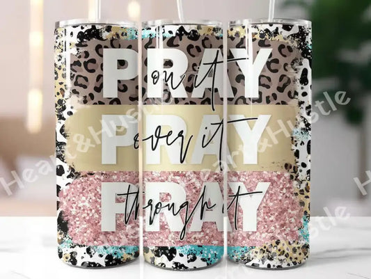Pray on it