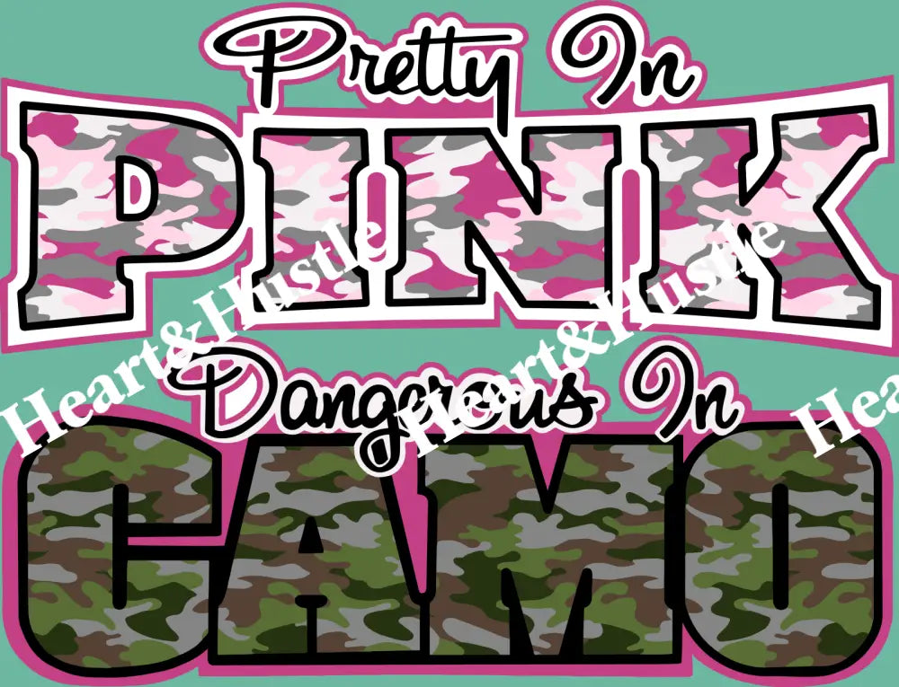 Pretty In Pink Dangerous In Camo