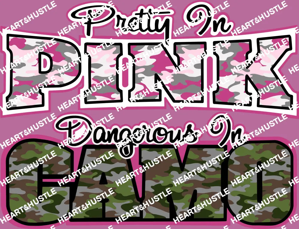 Pretty In Pink Dangerous In Camo