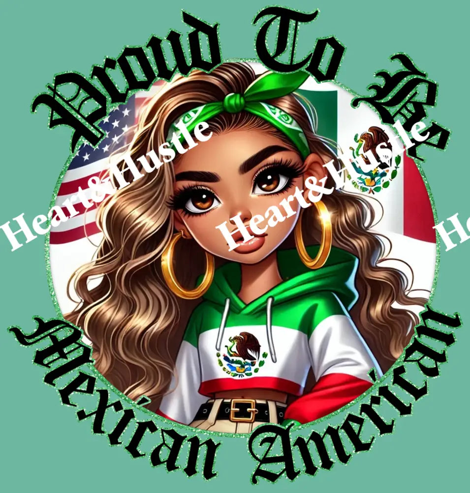 Proud to be Mexican American