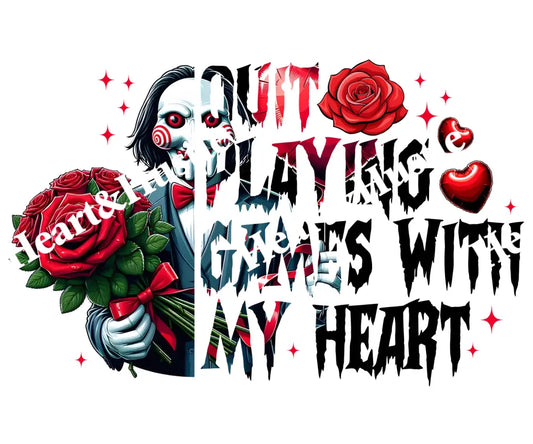 Quit Playing Games With My Heart