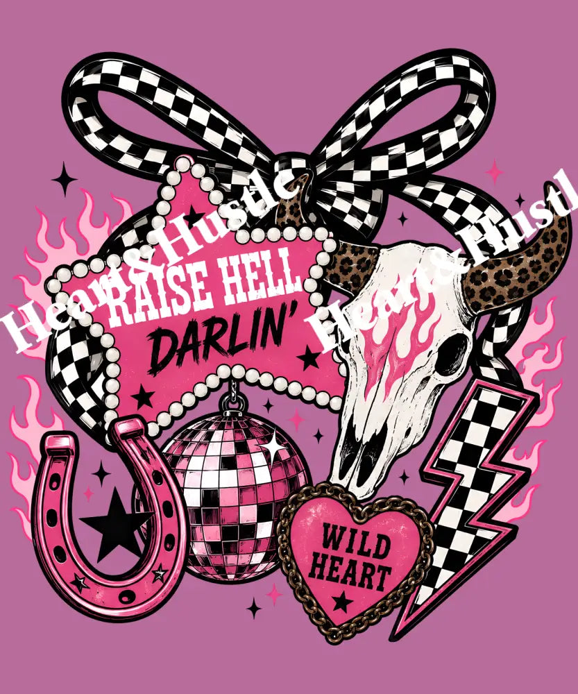Raise Hell Darlin and Wild Heart
