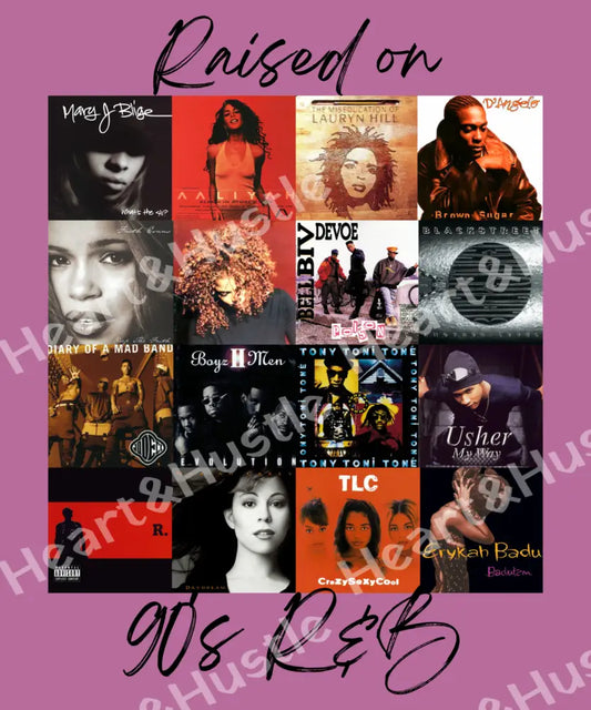Raised On 90’s R&B Black