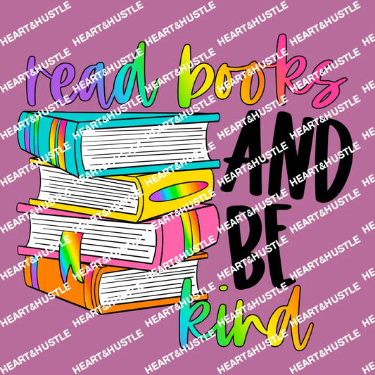 Read Books And Be Kind