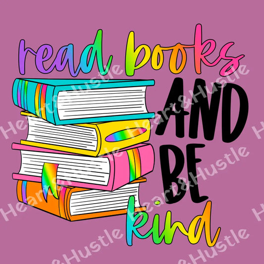 Read Books And Be Kind