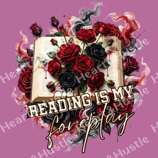 Reading Is My Foreplay