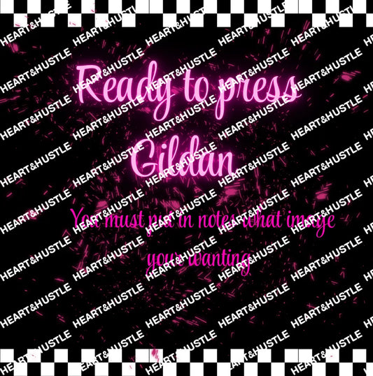 Ready to press GILDAN soft style ONLY