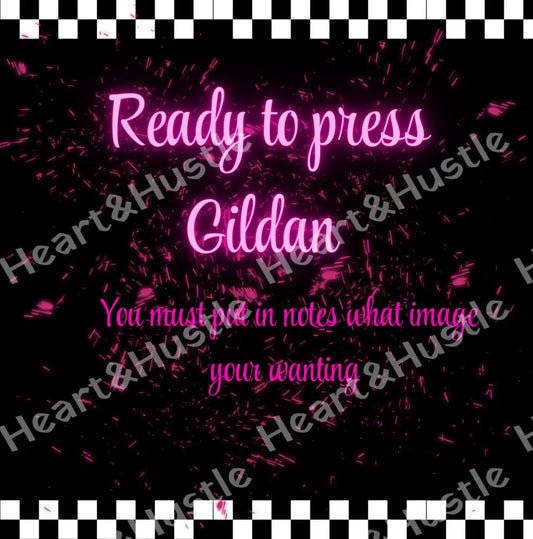 Ready to press GILDAN soft style ONLY