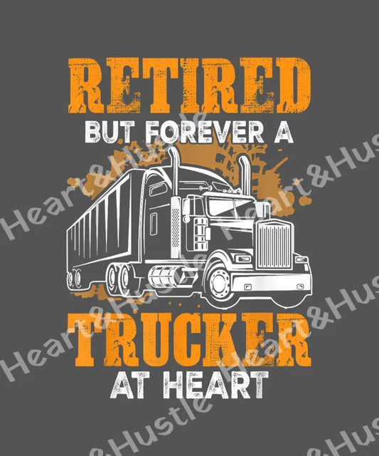 Retired But Forever A Trucker At heart