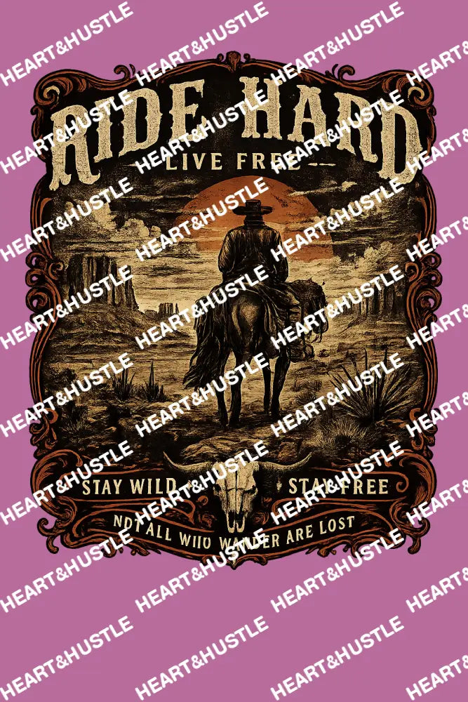 Ride Hard Live Free