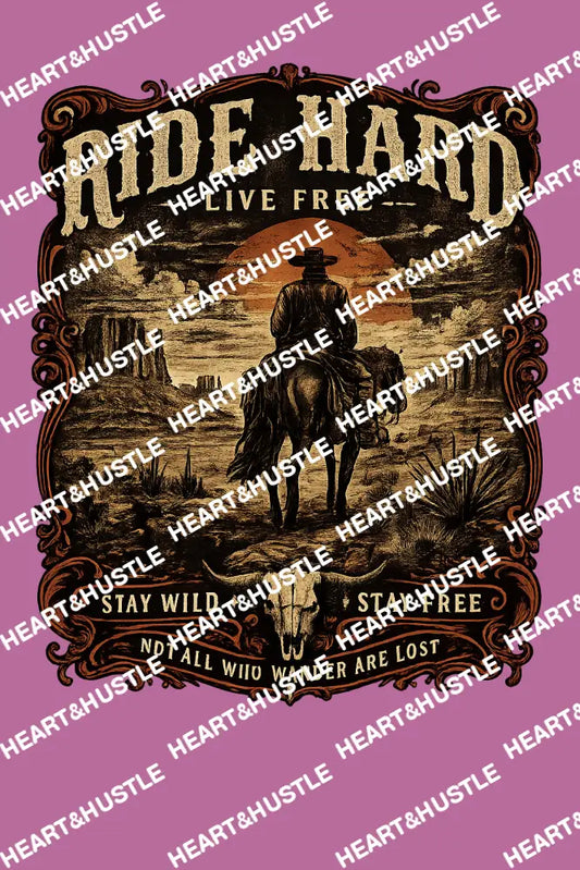 Ride Hard Live Free