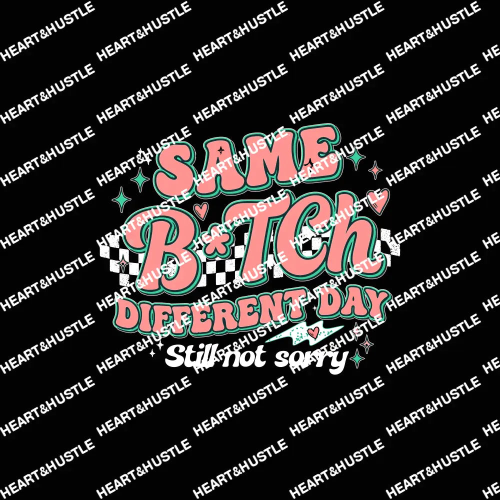 Same Bitch Different Day White