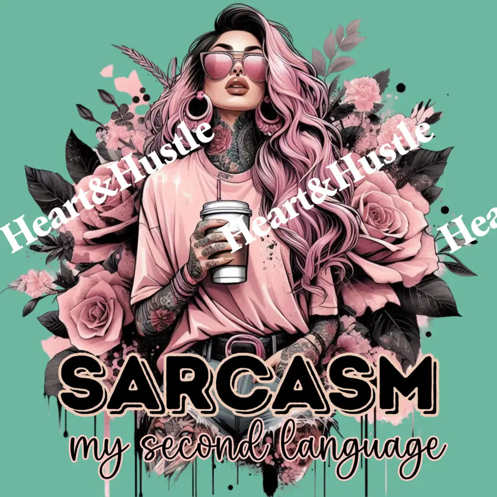 Sarcasm my Second Language