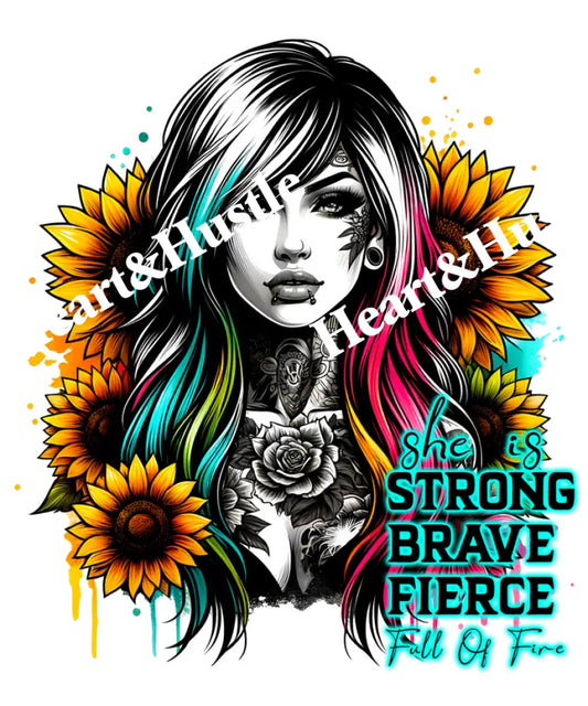 She Is Strong Brave...