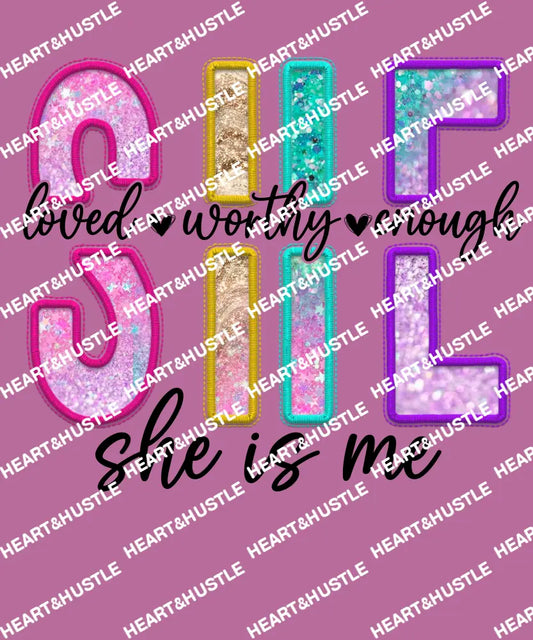 She Loved Worthy Enough She Is Me