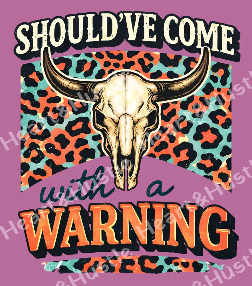 Should Of Came With A Warning