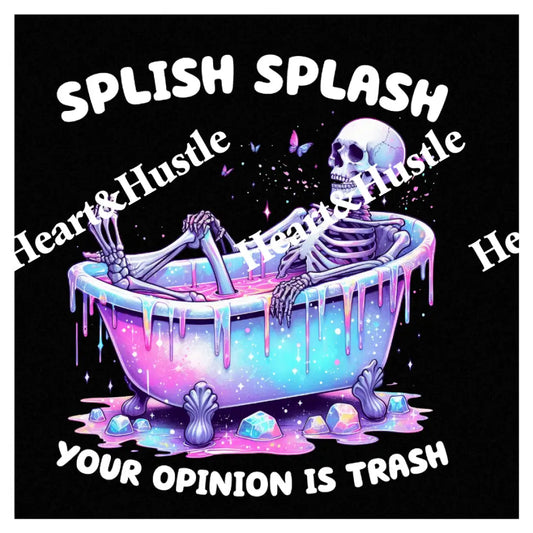 Skelton Splish Slash Your Opinion Is Trash