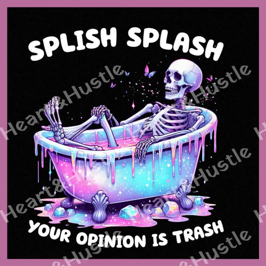 Skelton Splish Slash Your Opinion Is Trash