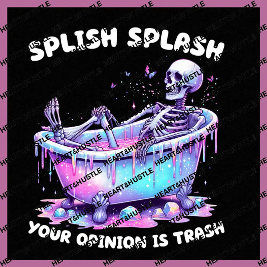 Skelton Splish Slash Your Opinion Is Trash