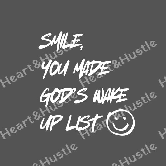 Smile You Made God’s Wake Up List