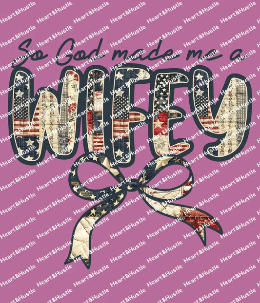 So God Made me a Wifey