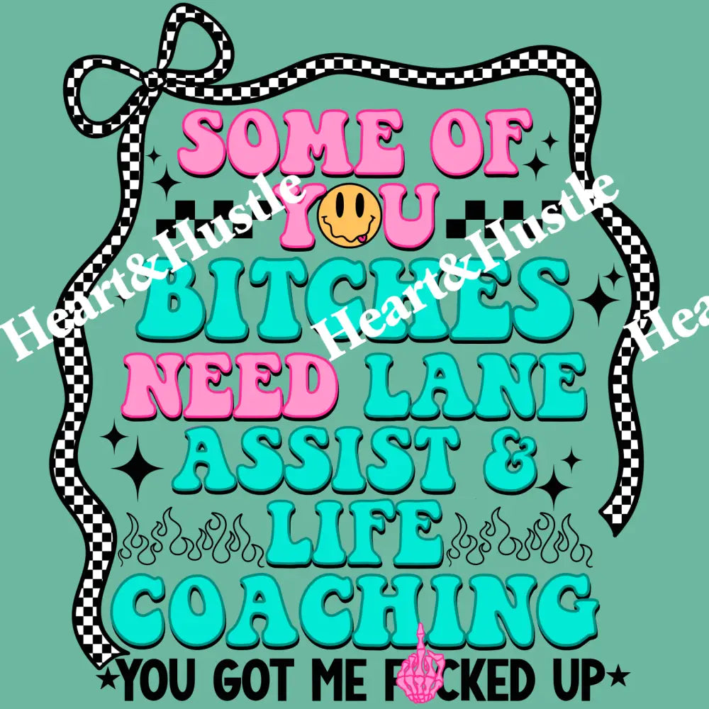 Some of you B*** need lane assists and life coaching