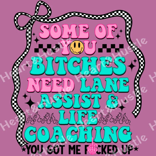 Some of you B*** need lane assists and life coaching