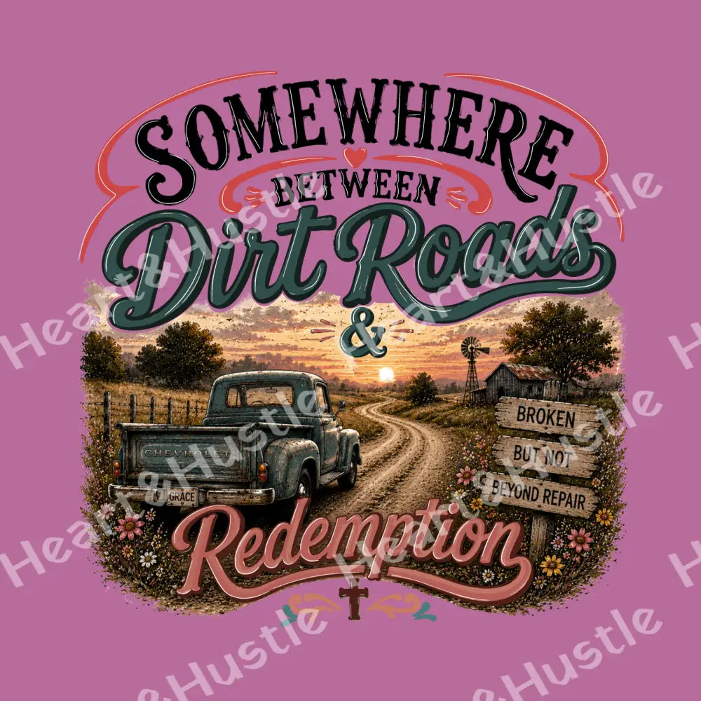 Somewhere Between Dirt Roads
