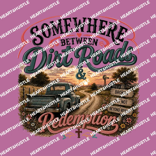 Somewhere Between Dirt Roads