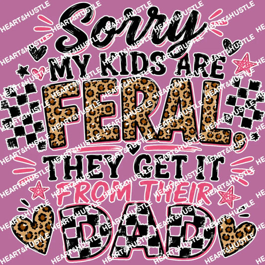 Sorry My Kids are Feral