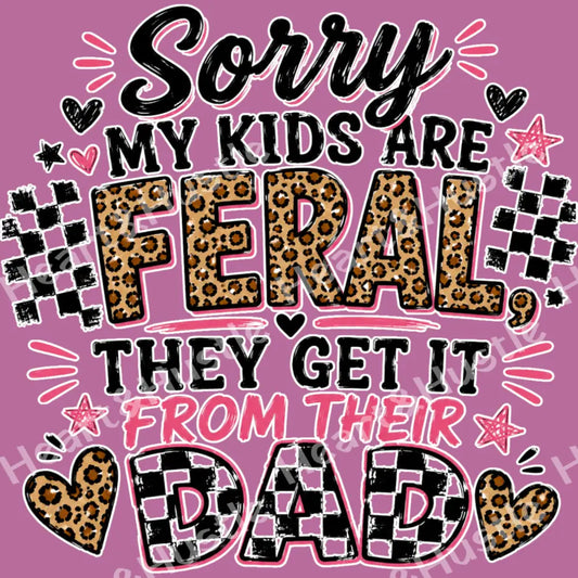 Sorry My Kids are Feral