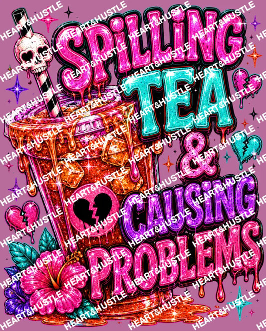 Spilling Tea and Causing Problems