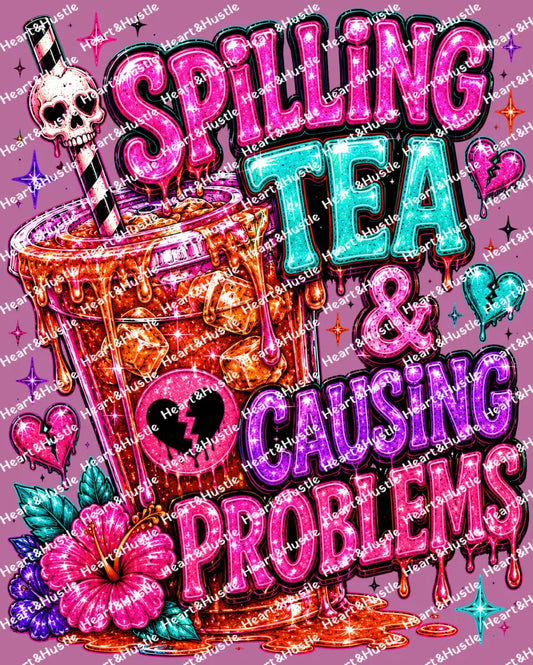 Spilling Tea and Causing Problems