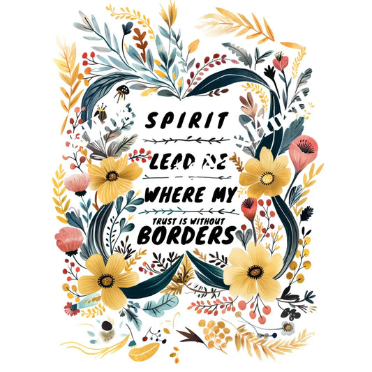 Spirit Lead Me Where My Trust Is Without Borders