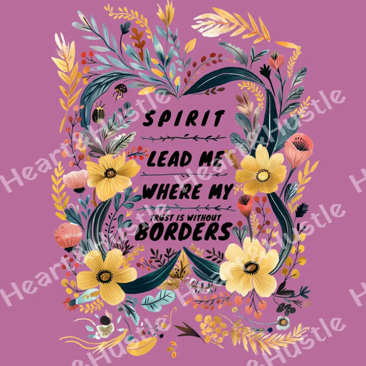 Spirit Lead Me Where My Trust Is Without Borders