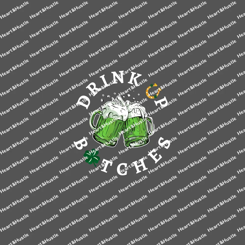 St Patricks Day Drink Up Bitches